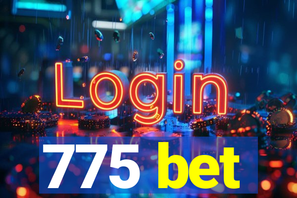 775 bet