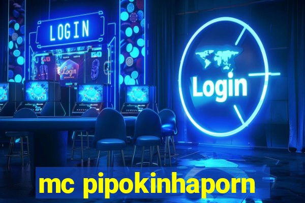 mc pipokinhaporn