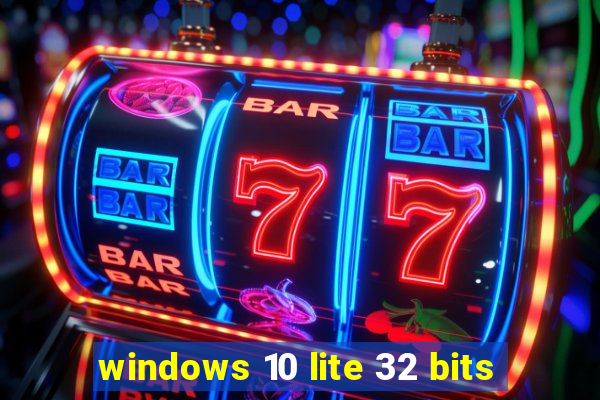 windows 10 lite 32 bits
