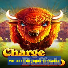 ver odds de jogos passados
