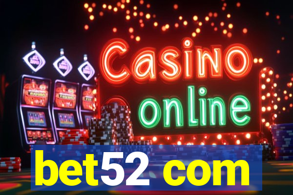 bet52 com