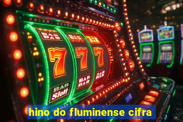 hino do fluminense cifra