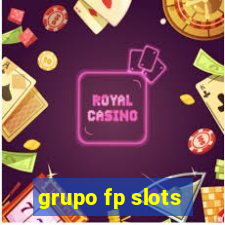grupo fp slots