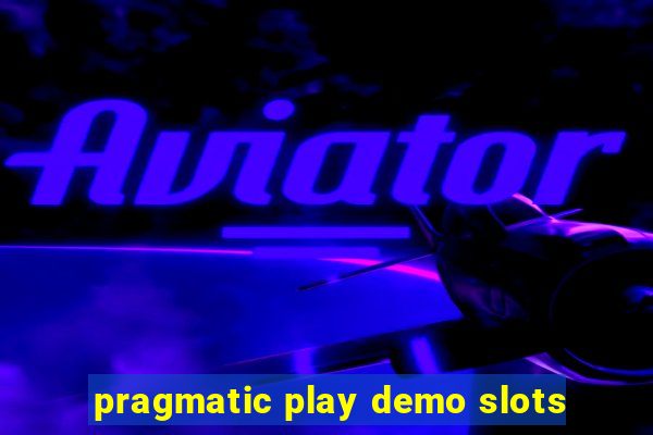 pragmatic play demo slots