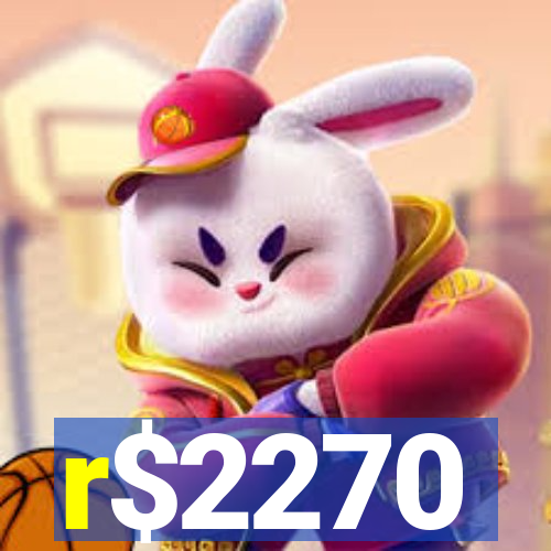 r$2270