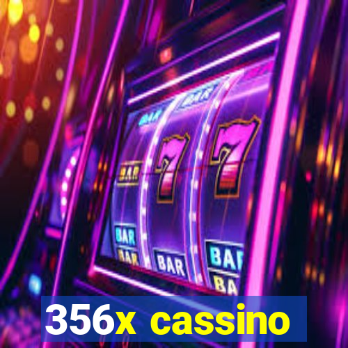 356x cassino