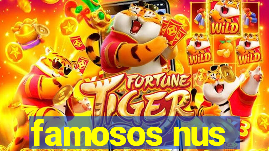 famosos nus