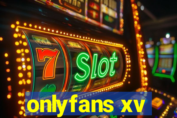 onlyfans xv