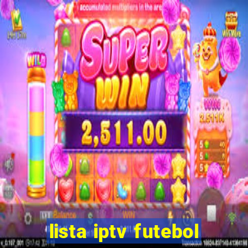 lista iptv futebol
