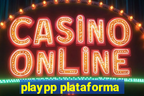 playpp plataforma