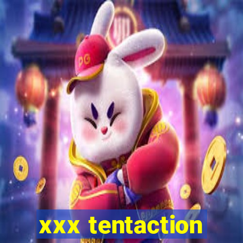 xxx tentaction