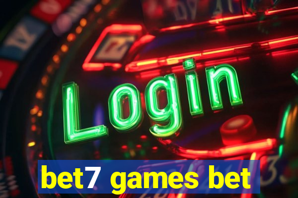 bet7 games bet