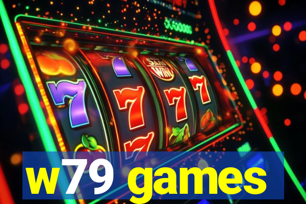 w79 games