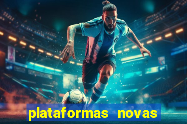 plataformas novas de apostas