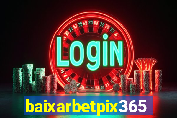 baixarbetpix365