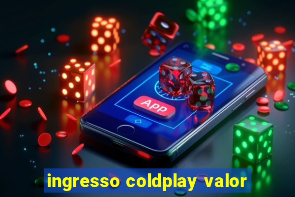 ingresso coldplay valor