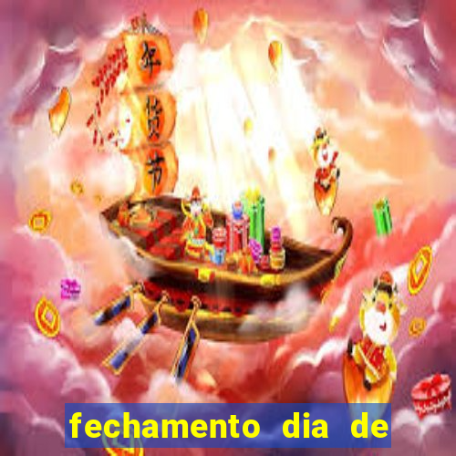 fechamento dia de sorte 9 dezenas