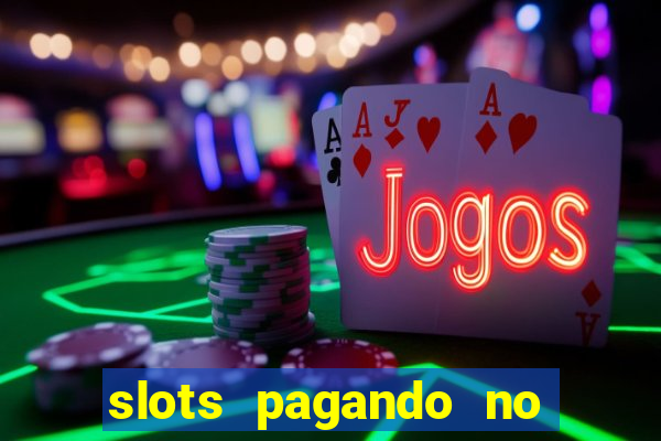 slots pagando no cadastro saque free 2024