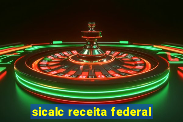 sicalc receita federal