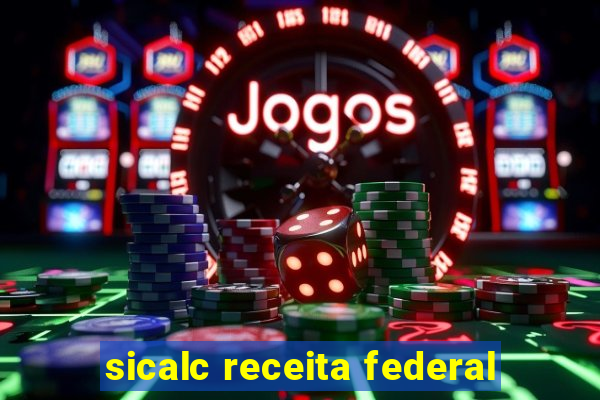 sicalc receita federal