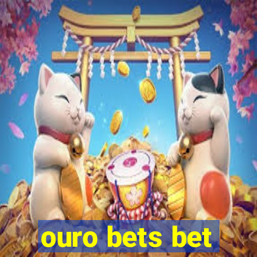 ouro bets bet