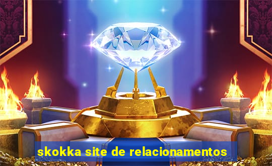 skokka site de relacionamentos