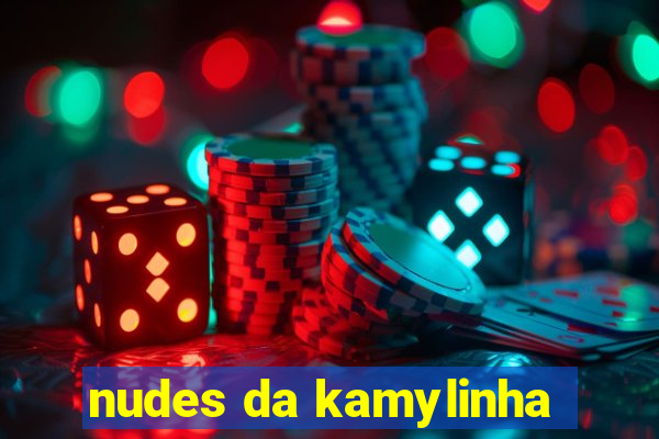 nudes da kamylinha