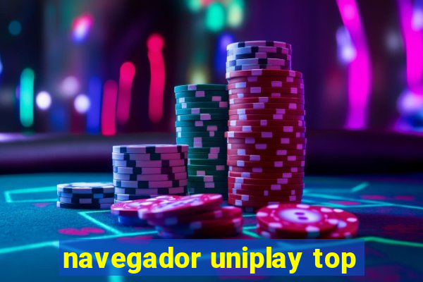navegador uniplay top