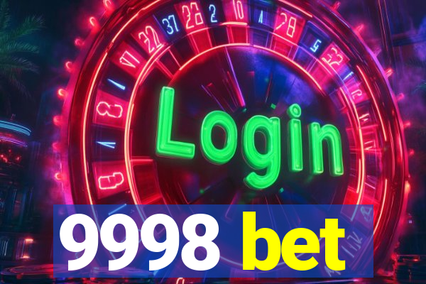 9998 bet
