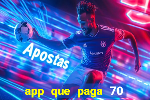 app que paga 70 reais para se cadastrar 2023