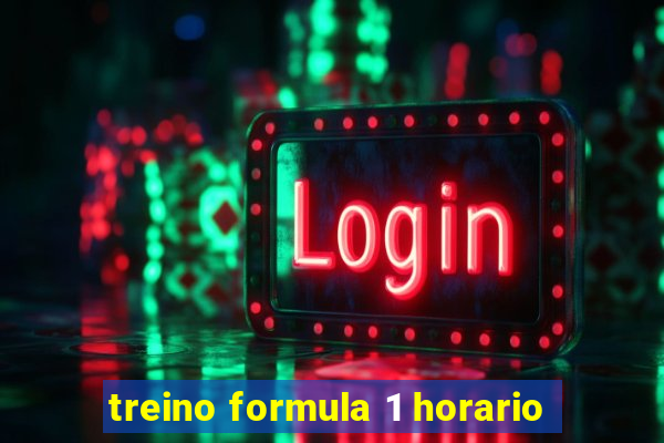 treino formula 1 horario