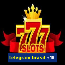 telegram brasil +18