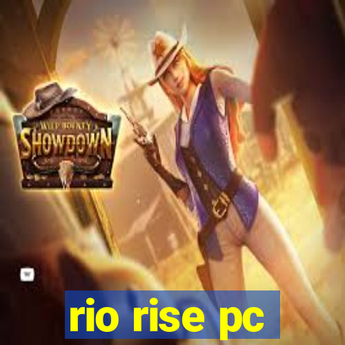rio rise pc