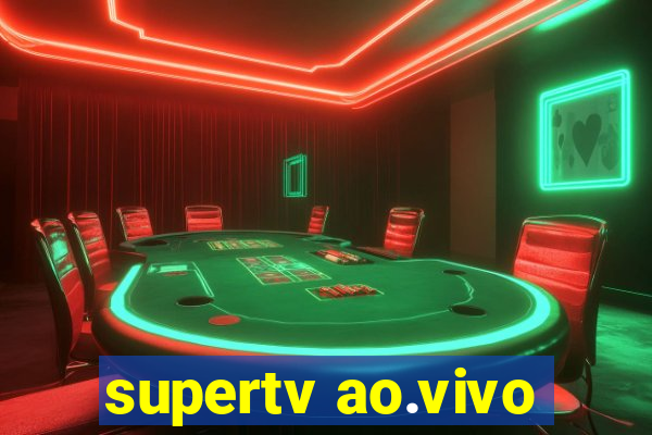 supertv ao.vivo