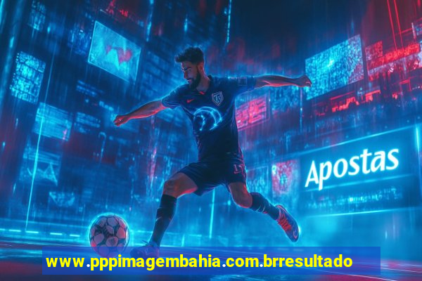 www.pppimagembahia.com.brresultado de exame