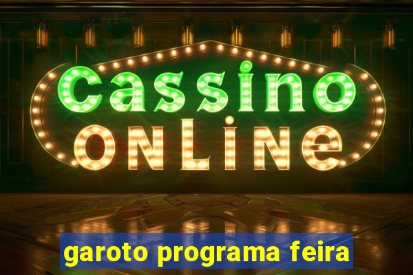 garoto programa feira