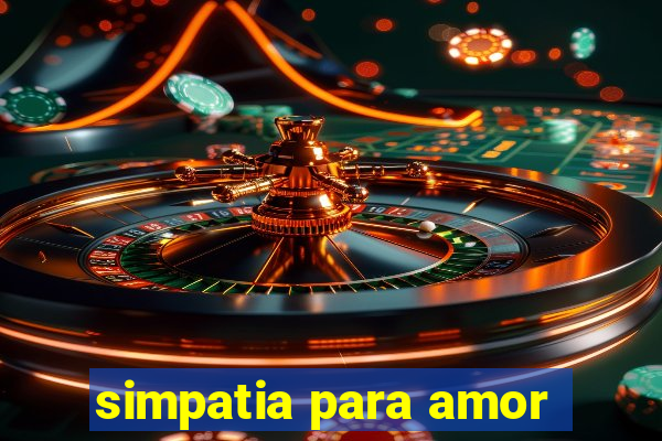 simpatia para amor