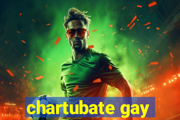 chartubate gay