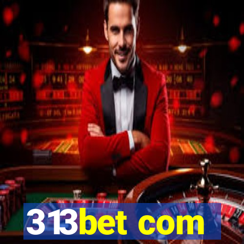 313bet com