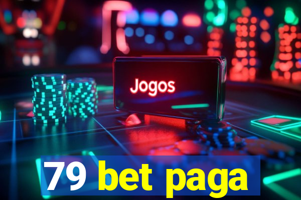 79 bet paga