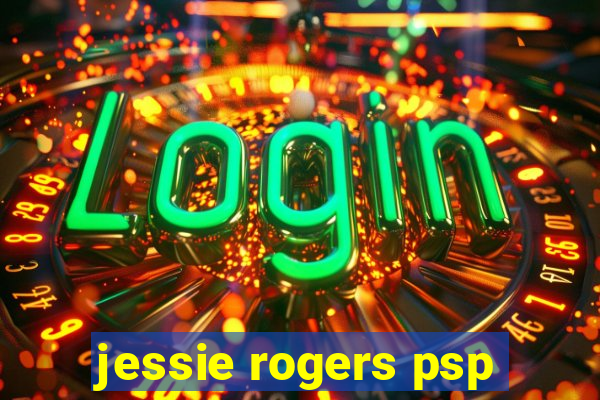 jessie rogers psp