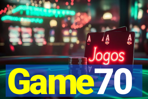 Game70