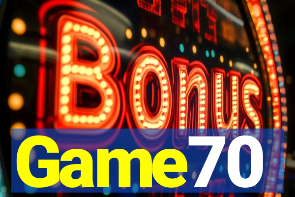 Game70