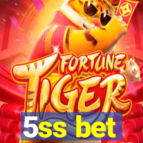 5ss bet