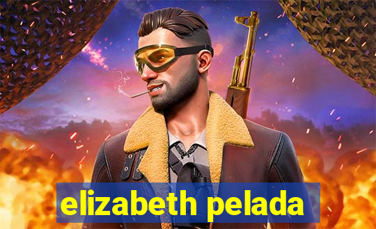 elizabeth pelada