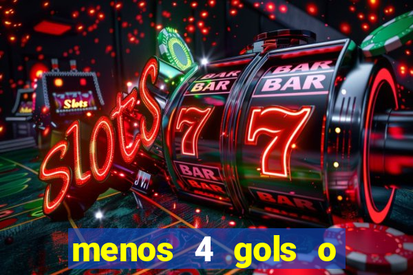 menos 4 gols o que significa