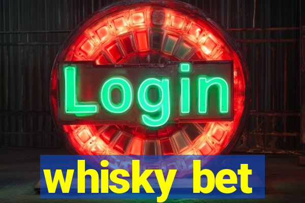 whisky bet