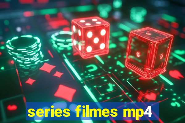 series filmes mp4