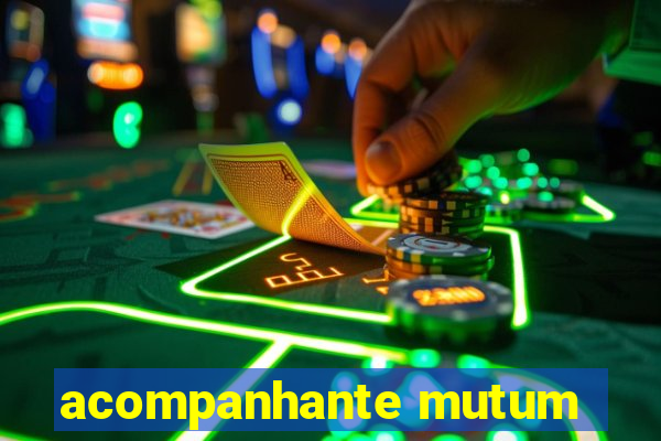 acompanhante mutum