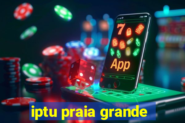 iptu praia grande